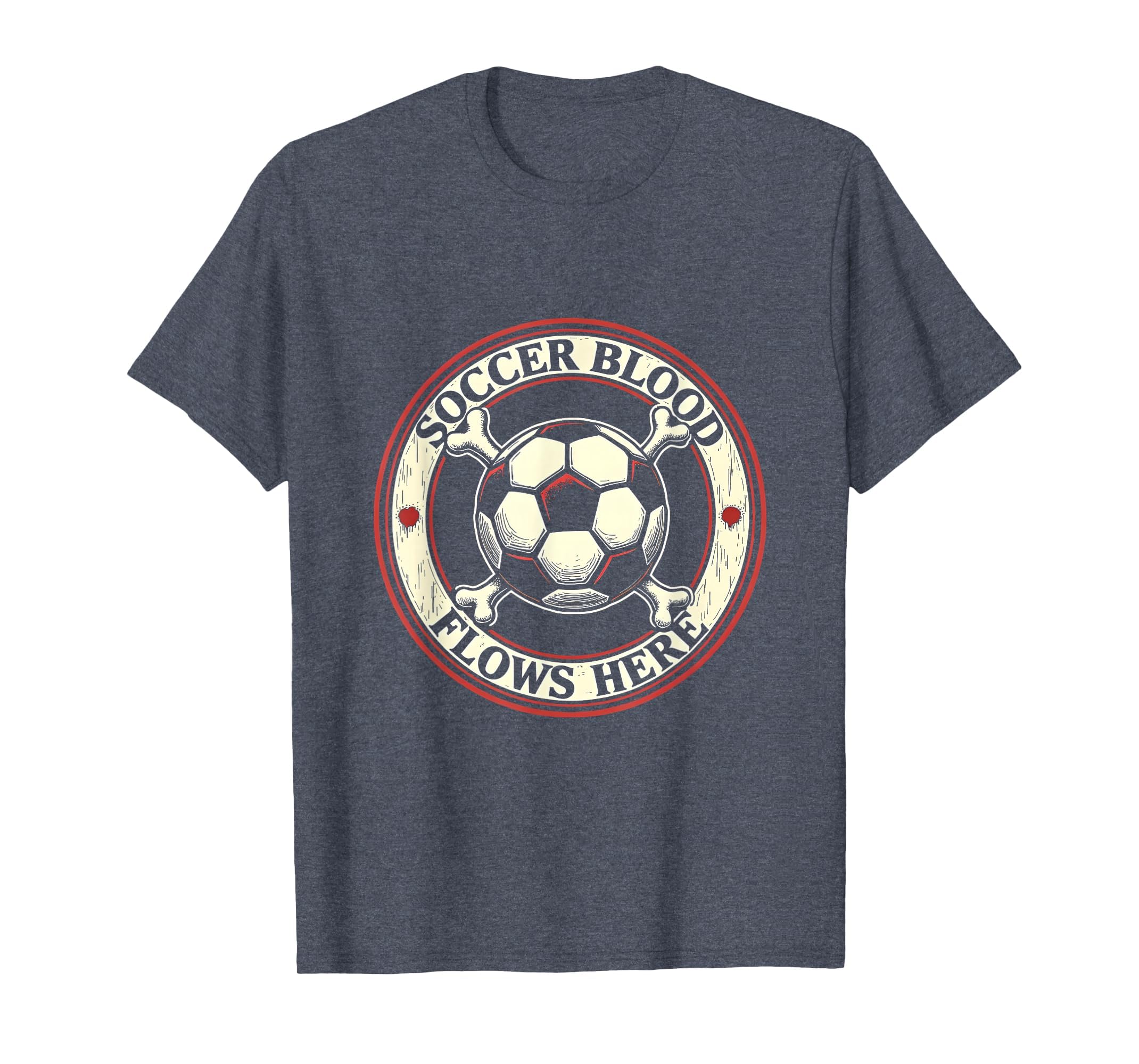 Soccer Blood Flows Here Passionate Fan T-Shirt - Minimalist Print Unisex - T-Shirt, Sweatshirt, Hoodie