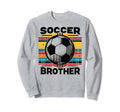 Soccer Brother Family Matching Sweatshirt - Fun Novelty Design Men Women - T-Shirt, Sweatshirt, Hoodie