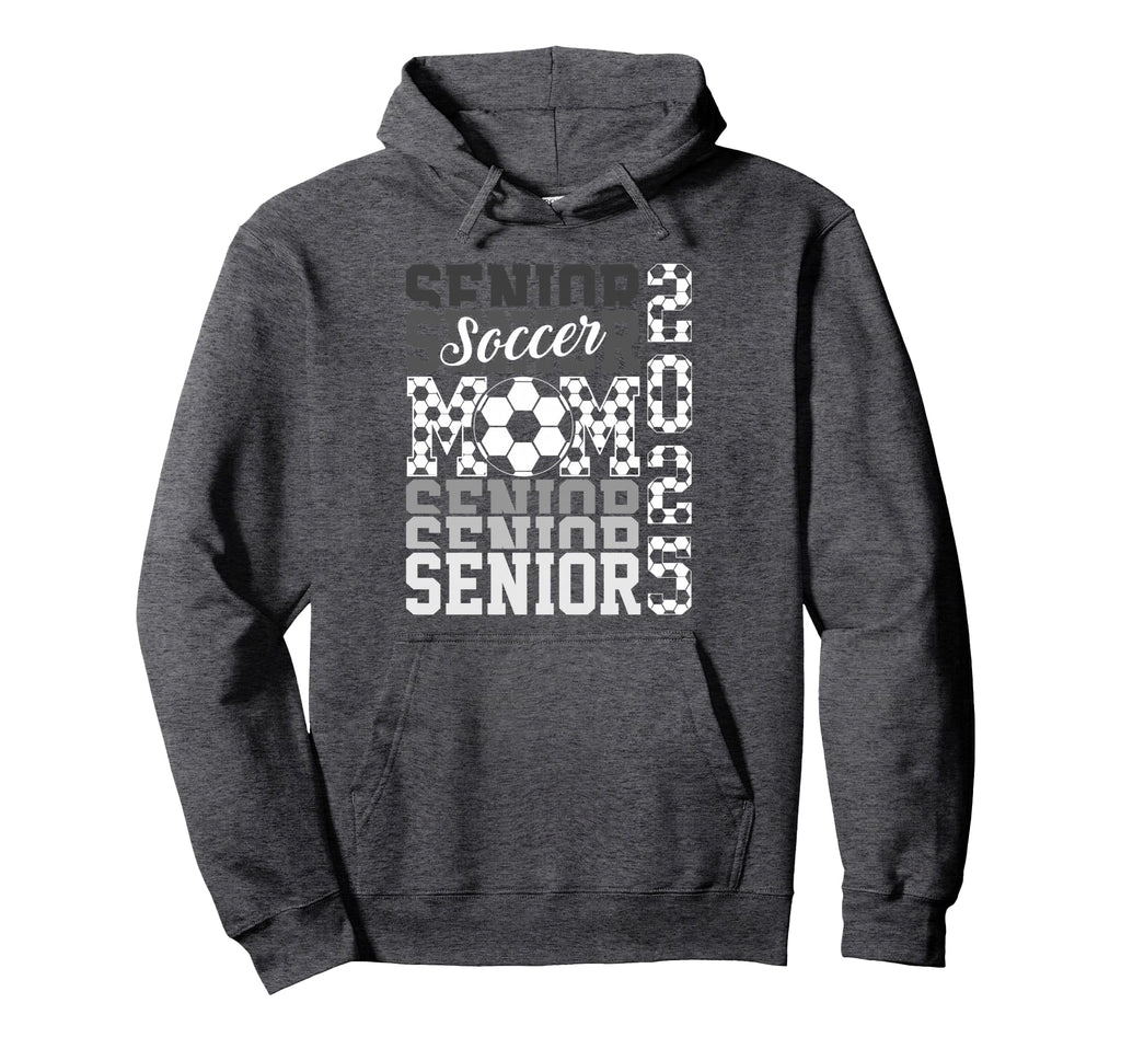 Soccer Senior Mom Class 2025 Senior Mom Hoodie - Novelty Apparel Men Women - T-Shirt, Sweatshirt, Hoodie
