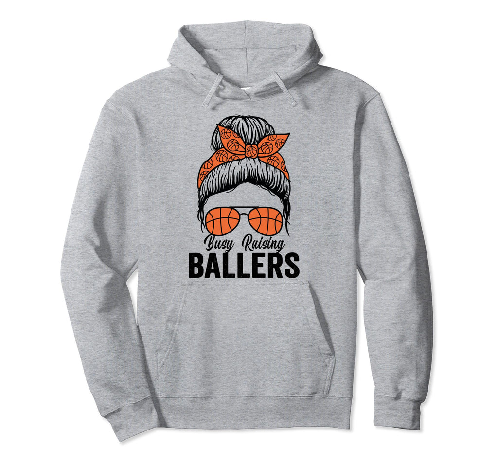 Busy Raising Ballers Basketball Messy Bun Hoodie - Trendy Graphic Unisex - T-Shirt, Sweatshirt, Hoodie