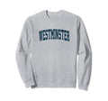 Westminster Massachusetts Ma Sweatshirt - Fun Novelty Design for Adults - T-Shirt, Sweatshirt, Hoodie