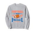 Football Mom Football Dad Funny Sweatshirt - Aesthetic Graphic for Adults - T-Shirt, Sweatshirt, Hoodie