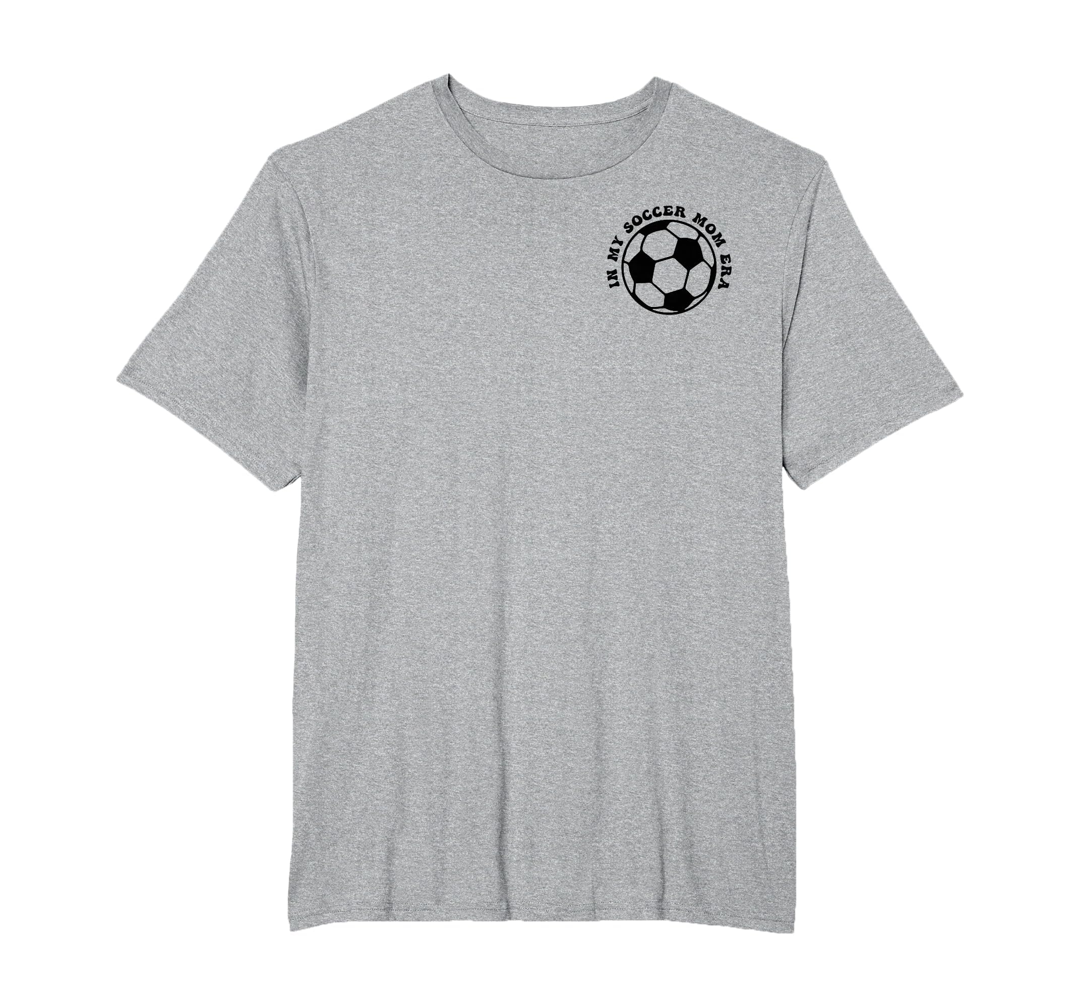 My Soccer Mom Era 2 Sides Front Back T-Shirt - Casual Everyday Wear Unisex - T-Shirt, Sweatshirt, Hoodie