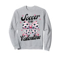 Soccer Is My Valentine Coquette Bow Sweatshirt - Novelty Apparel Unisex - T-Shirt, Sweatshirt, Hoodie