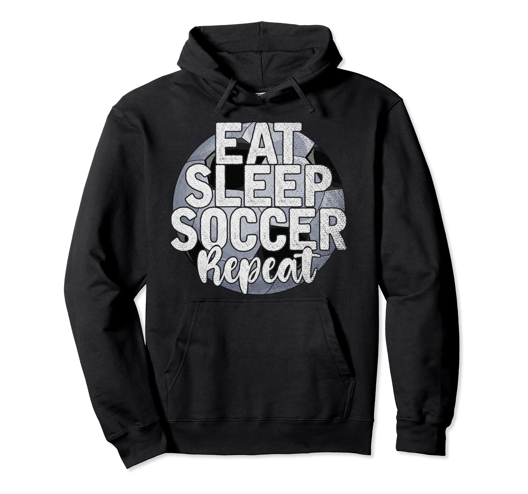 Funny Soccer Player Eat Sleep Soccer Hoodie - Fun Novelty Design Men Women - T-Shirt, Sweatshirt, Hoodie