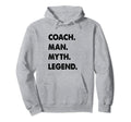 Coach Myth Legend Hoodie - Unique Graphic Men Women - T-Shirt, Sweatshirt, Hoodie