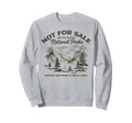 Protect Our National Park Not Sale Sweatshirt - Unique Graphic for Adults - T-Shirt, Sweatshirt, Hoodie