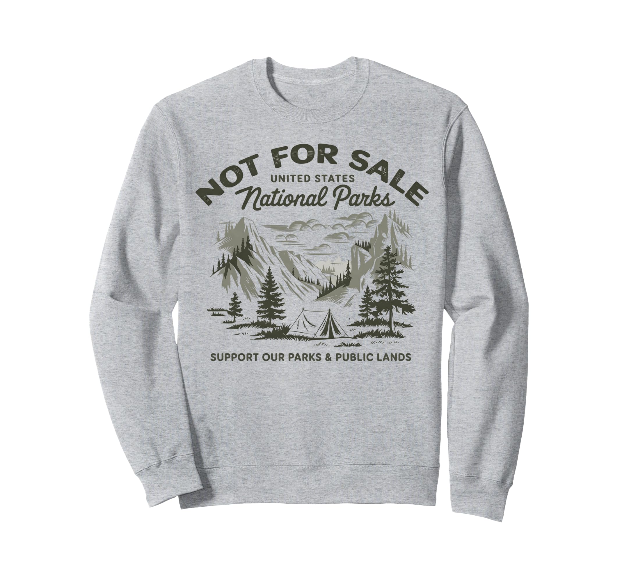 Protect Our National Park Not Sale Sweatshirt - Unique Graphic for Adults - T-Shirt, Sweatshirt, Hoodie