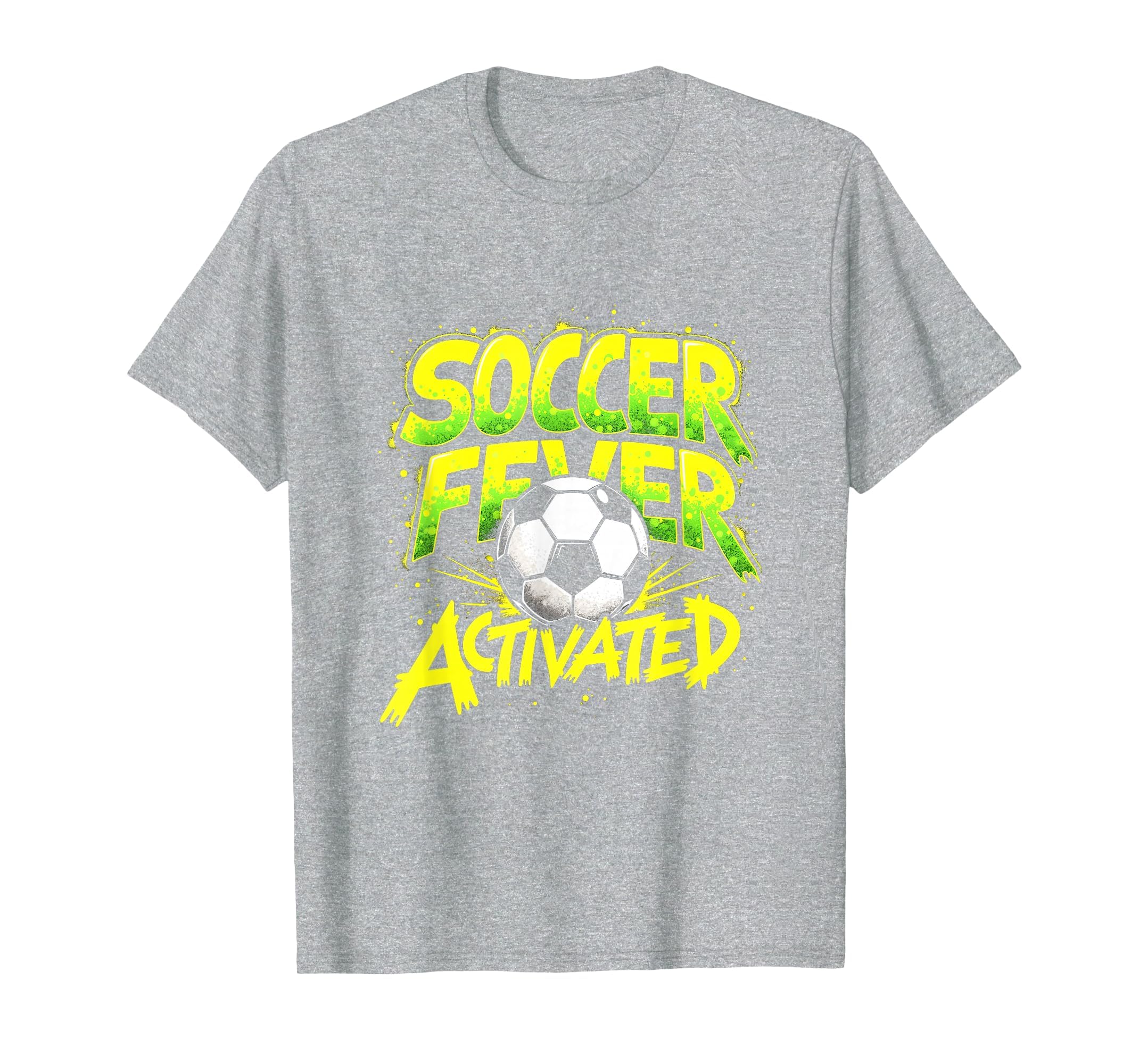 Soccer Fever Activated Bold Fan T-Shirt - Fun Novelty Design Men Women - T-Shirt, Sweatshirt, Hoodie