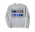 Father Son Daughter Soccer Dad Sweatshirt - Novelty Apparel Men Women - T-Shirt, Sweatshirt, Hoodie