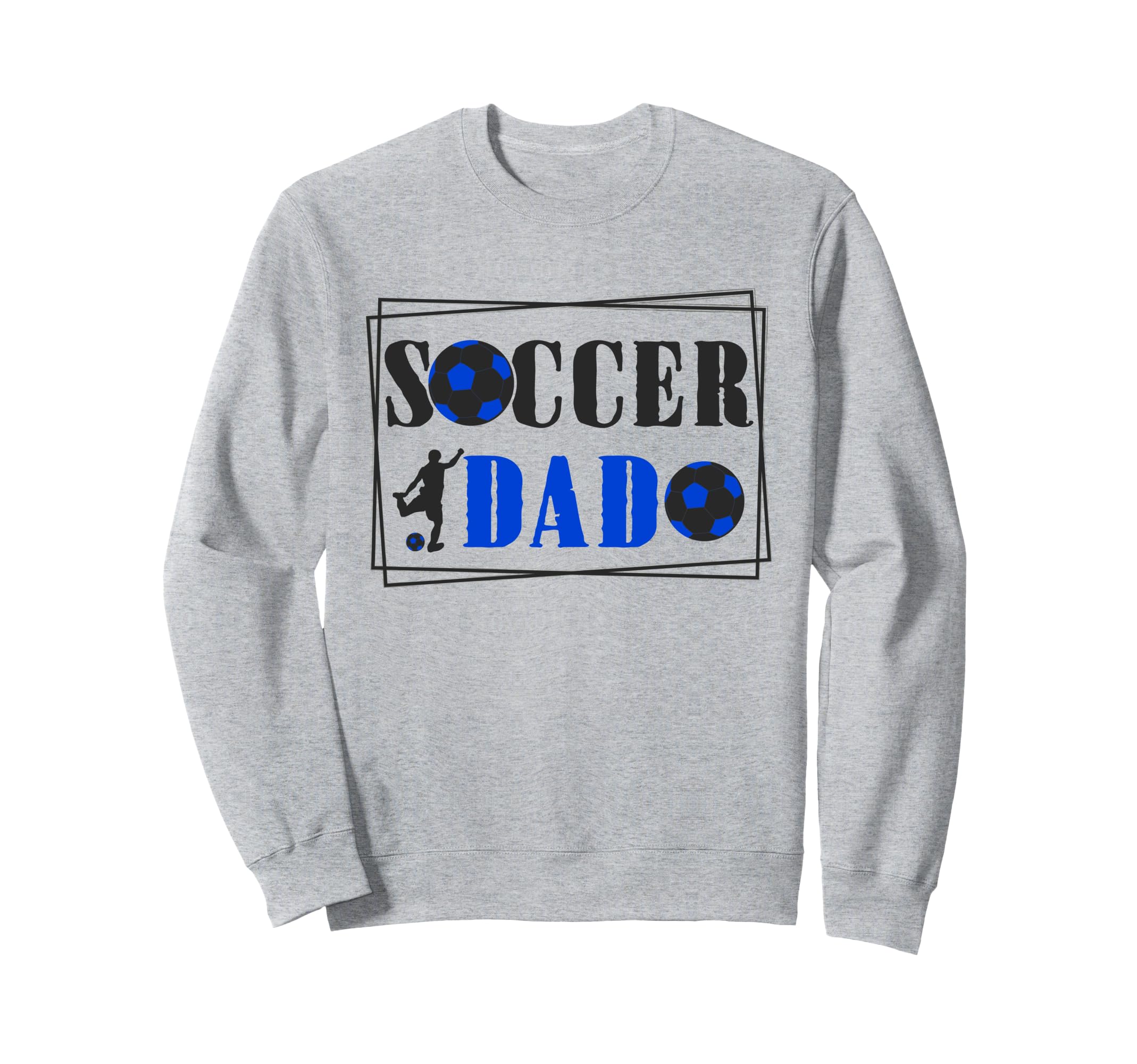 Father Son Daughter Soccer Dad Sweatshirt - Novelty Apparel Men Women - T-Shirt, Sweatshirt, Hoodie