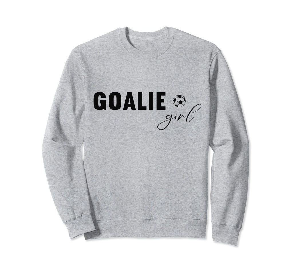 Soccer Goalie Goalkeeper Sweatshirt - Fun Novelty Design for Adults - T-Shirt, Sweatshirt, Hoodie