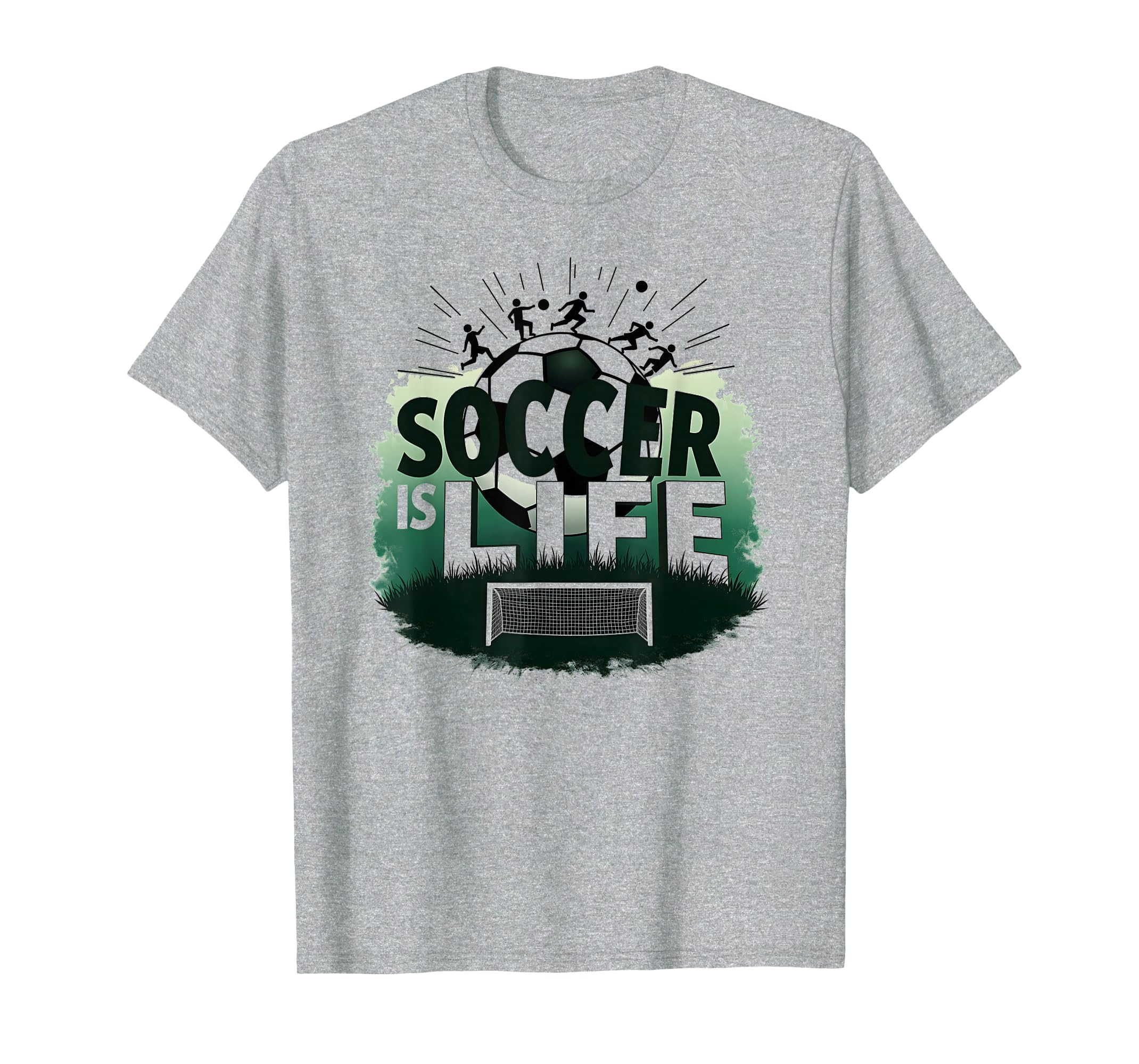 Soccer Is Life Inspiring Football Fan T-Shirt - Unique Graphic Unisex - T-Shirt, Sweatshirt, Hoodie