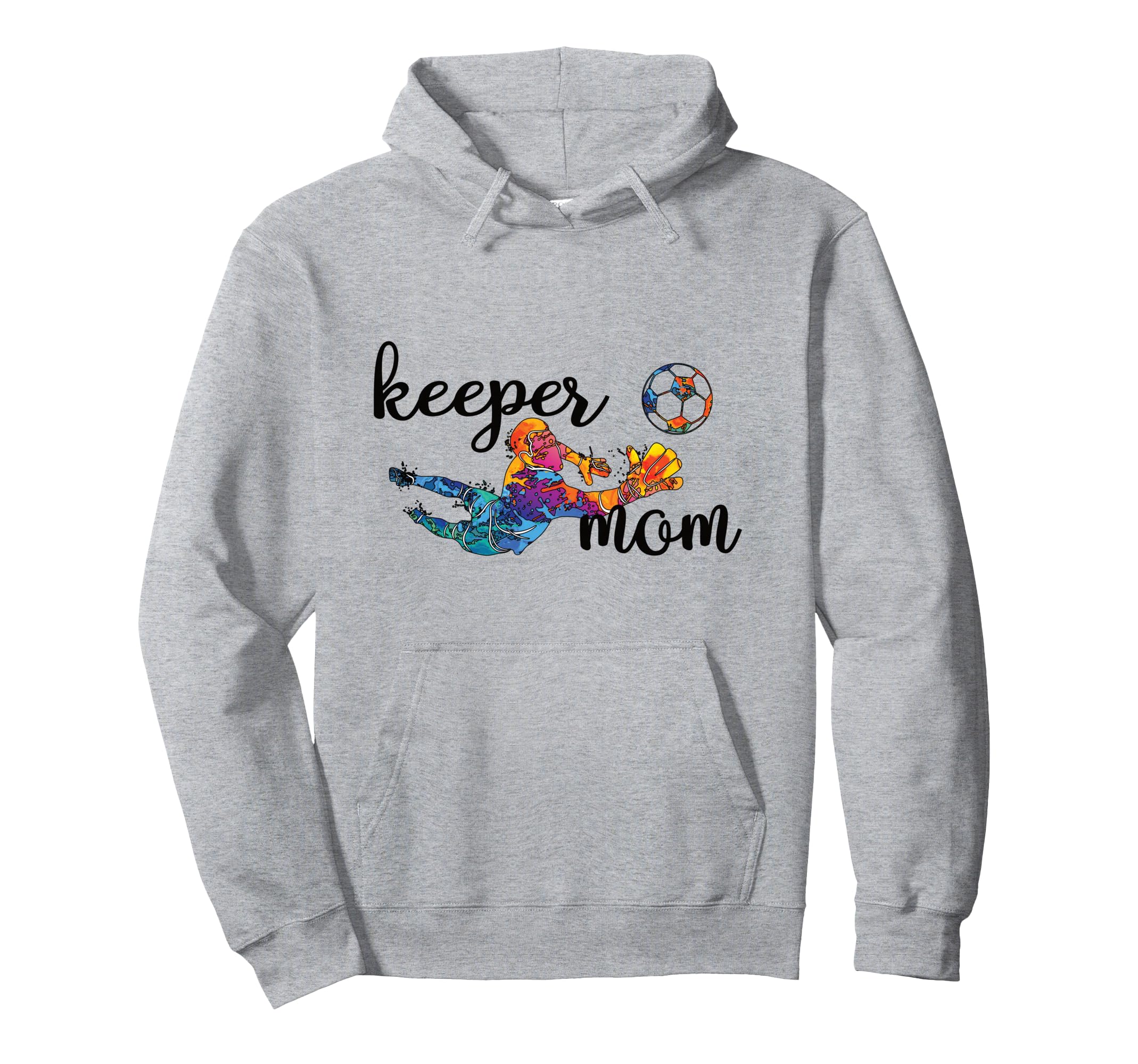 Proud Soccer Goalkeeper Mom Soccer Hoodie - Fun Novelty Design for Adults - T-Shirt, Sweatshirt, Hoodie