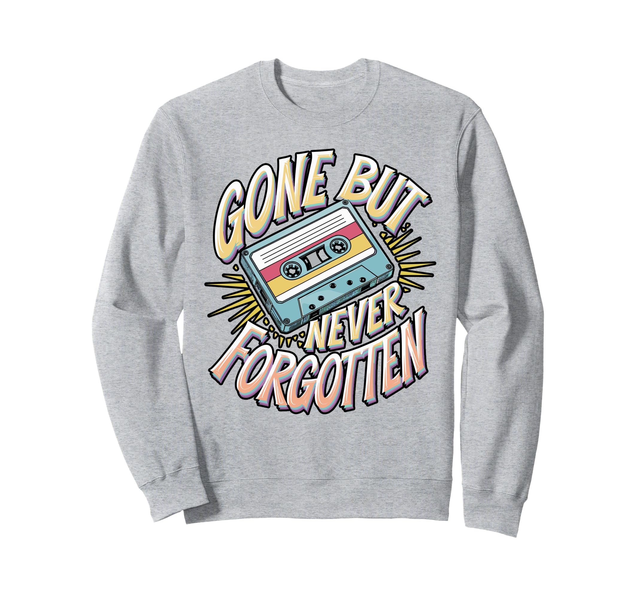 Gone But Never Forgotten Cassette Sweatshirt - Trendy Graphic for Adults - T-Shirt, Sweatshirt, Hoodie