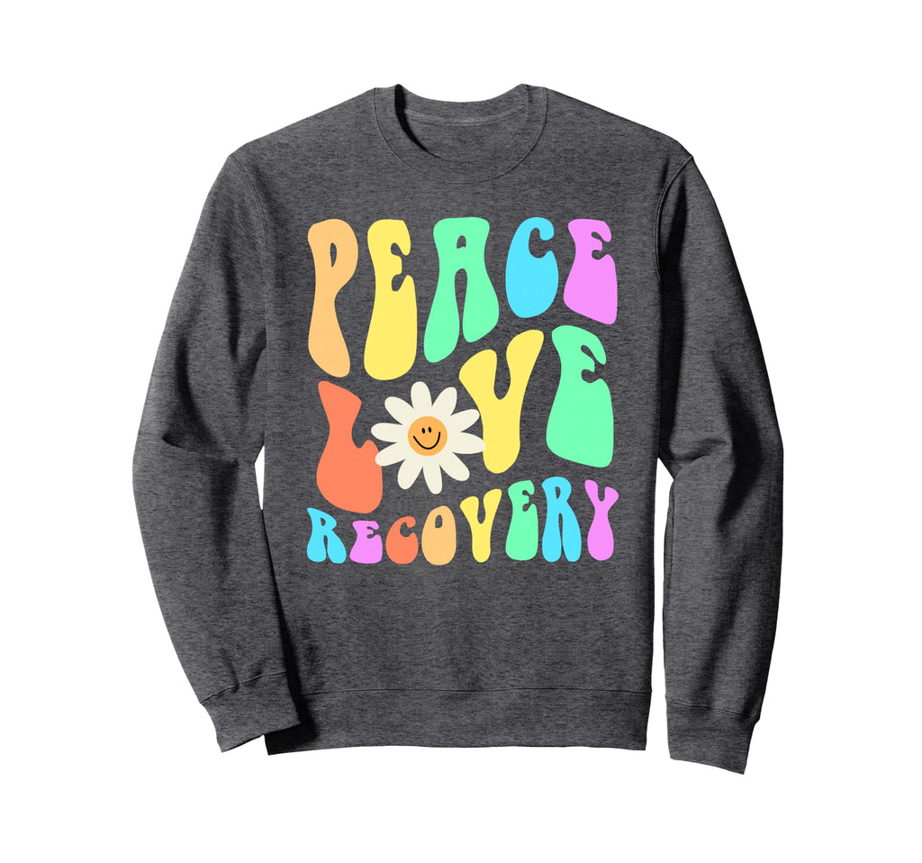 Groovy Peace Love Recovery Nurse Clean Sweatshirt - Trendy Graphic Unisex - T-Shirt, Sweatshirt, Hoodie