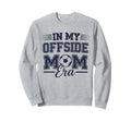 My Offside Mom Era Soccer Game Day Sweatshirt - Custom Art Print Unisex - T-Shirt, Sweatshirt, Hoodie