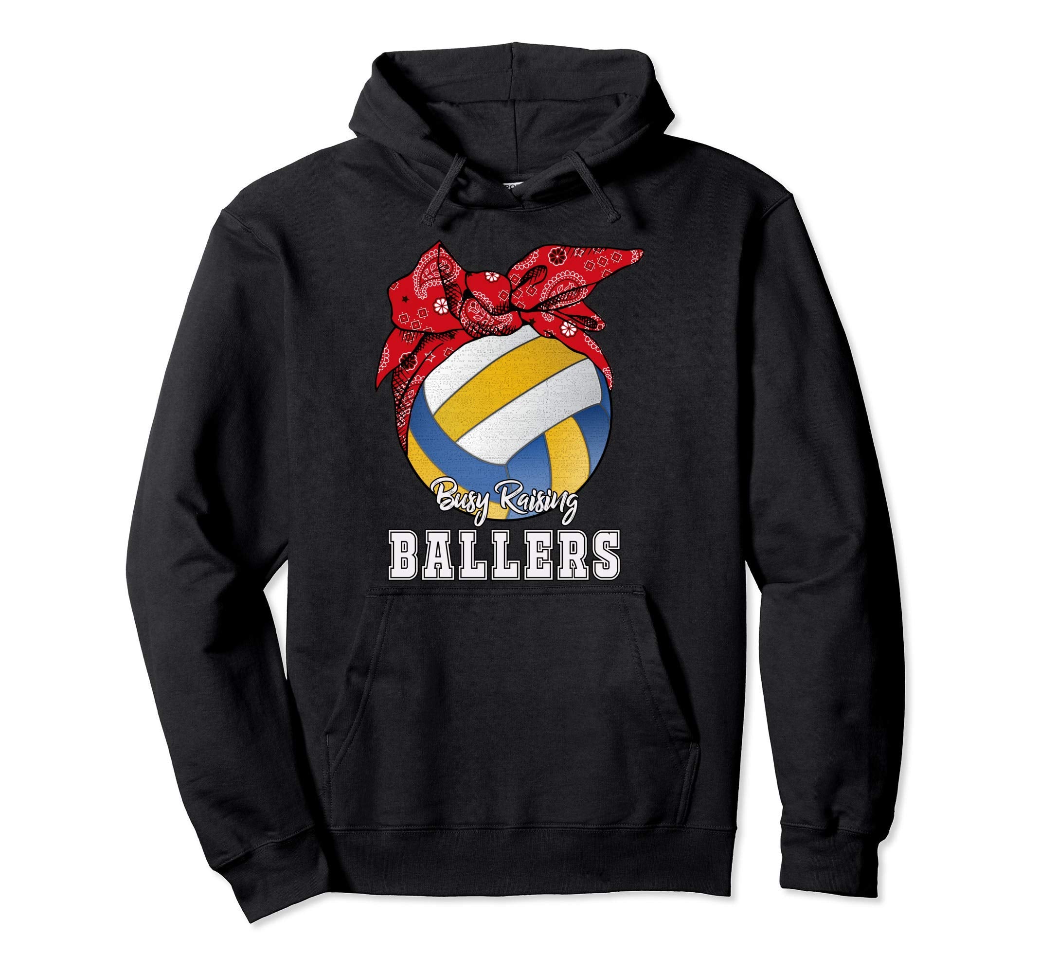 Busy Raising Ballers Volleyball Hoodie - Streetwear Style Unisex - T-Shirt, Sweatshirt, Hoodie