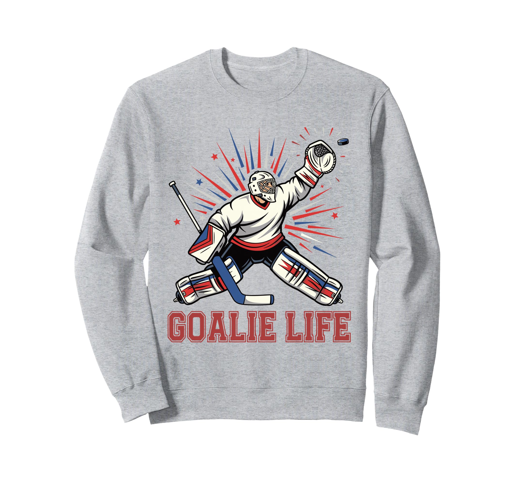 Goalie Life Ice Hockey Goalie Sweatshirt - Novelty Apparel for Adults - T-Shirt, Sweatshirt, Hoodie