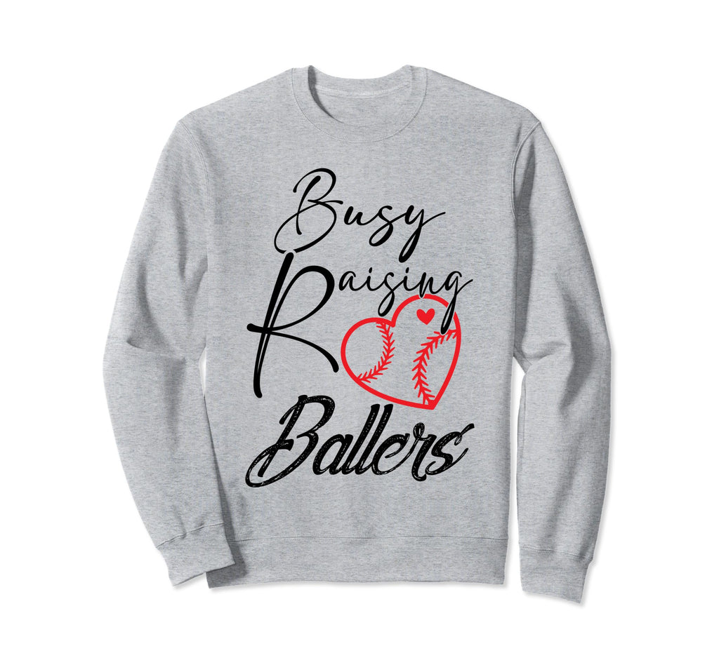 Busy Raising Ballers Heart Sweatshirt - Novelty Apparel for Adults - T-Shirt, Sweatshirt, Hoodie