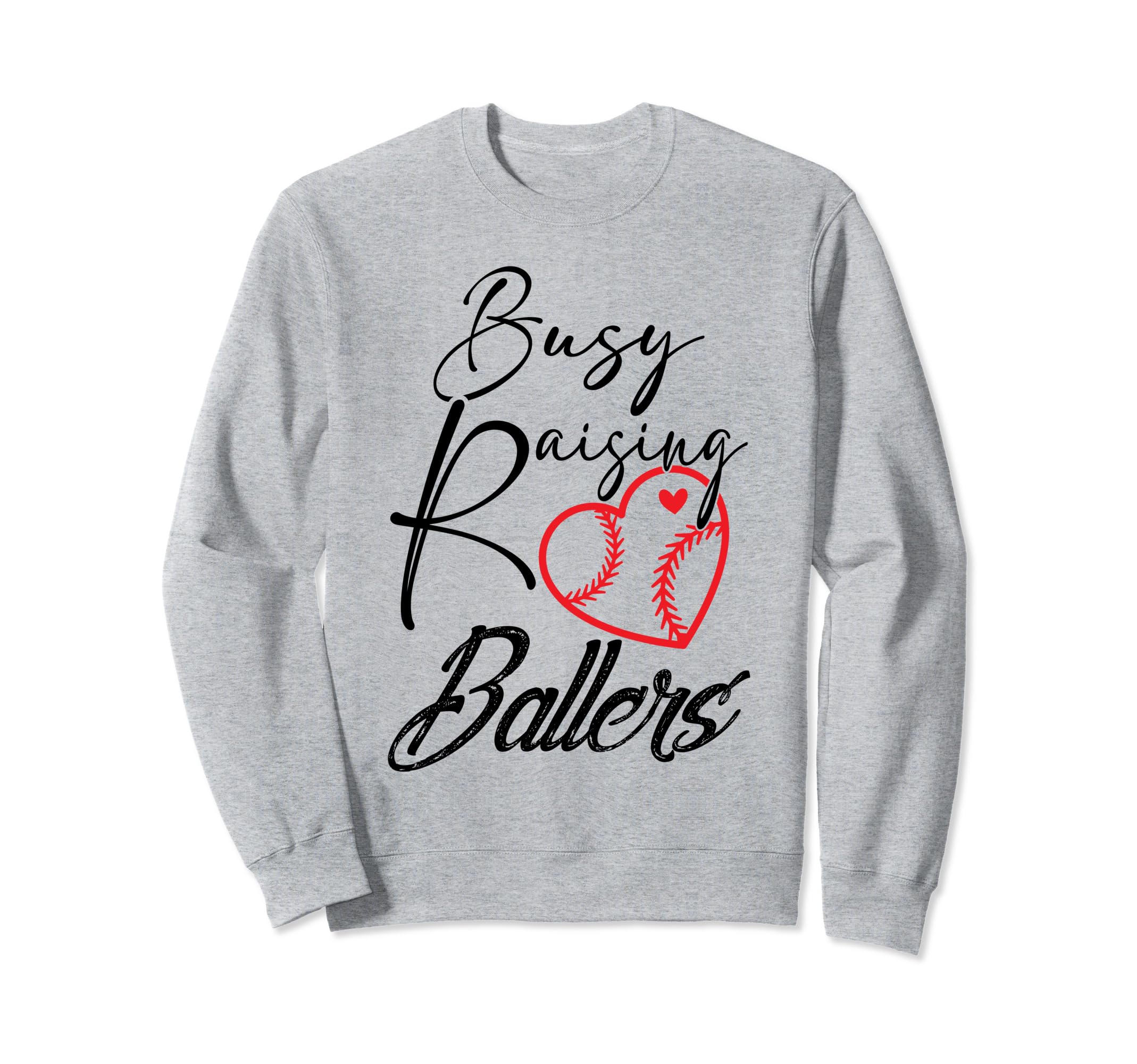 Busy Raising Ballers Heart Sweatshirt - Novelty Apparel for Adults - T-Shirt, Sweatshirt, Hoodie