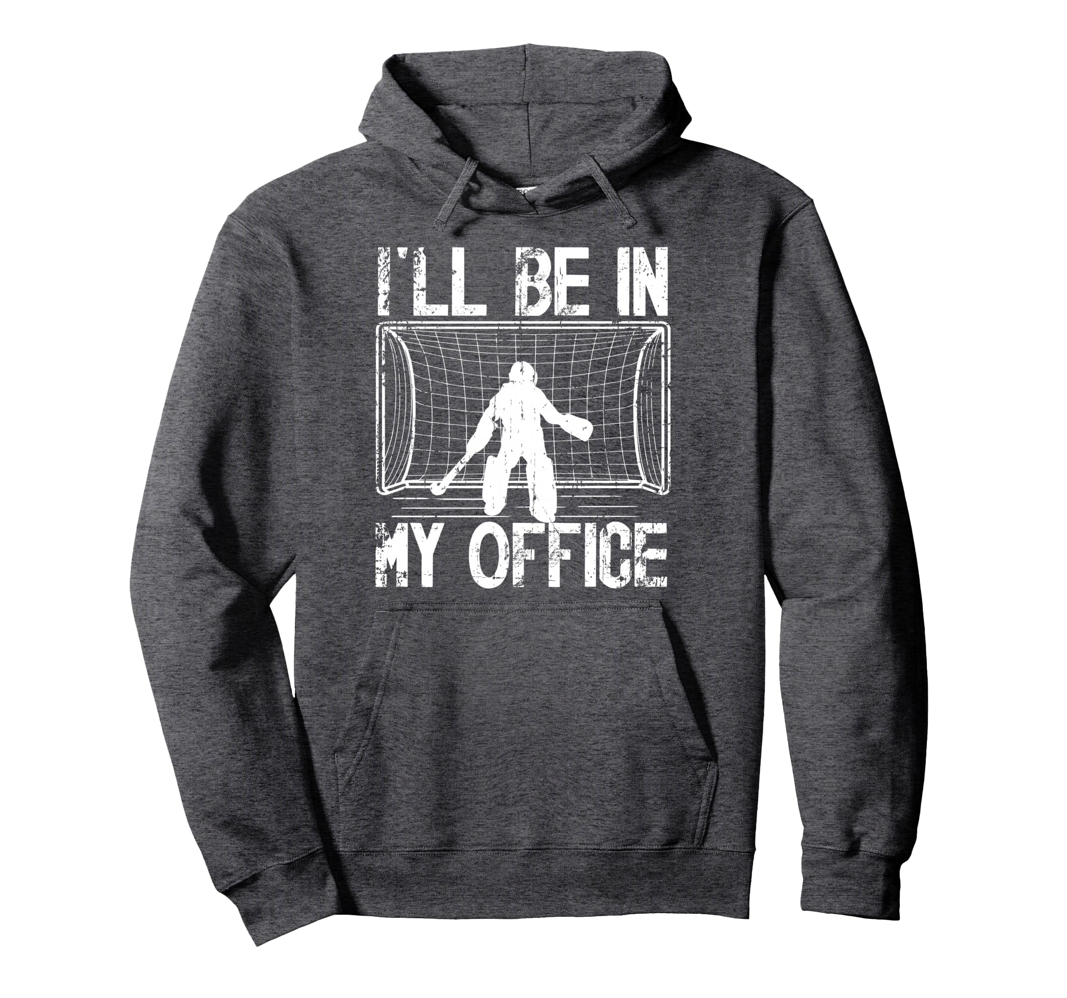 My Office Field Hockey Goalkeeper Hoodie - Minimalist Print for Adults - T-Shirt, Sweatshirt, Hoodie