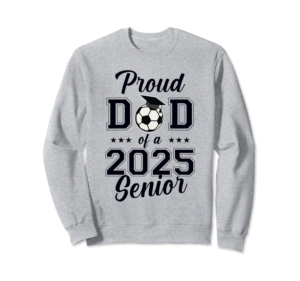 Proud Senior Dad Soccer Class Sweatshirt - Minimalist Print for Adults - T-Shirt, Sweatshirt, Hoodie