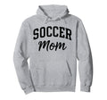 Proud Soccer Mom Supporter Hoodie - Casual Everyday Wear Men Women - T-Shirt, Sweatshirt, Hoodie