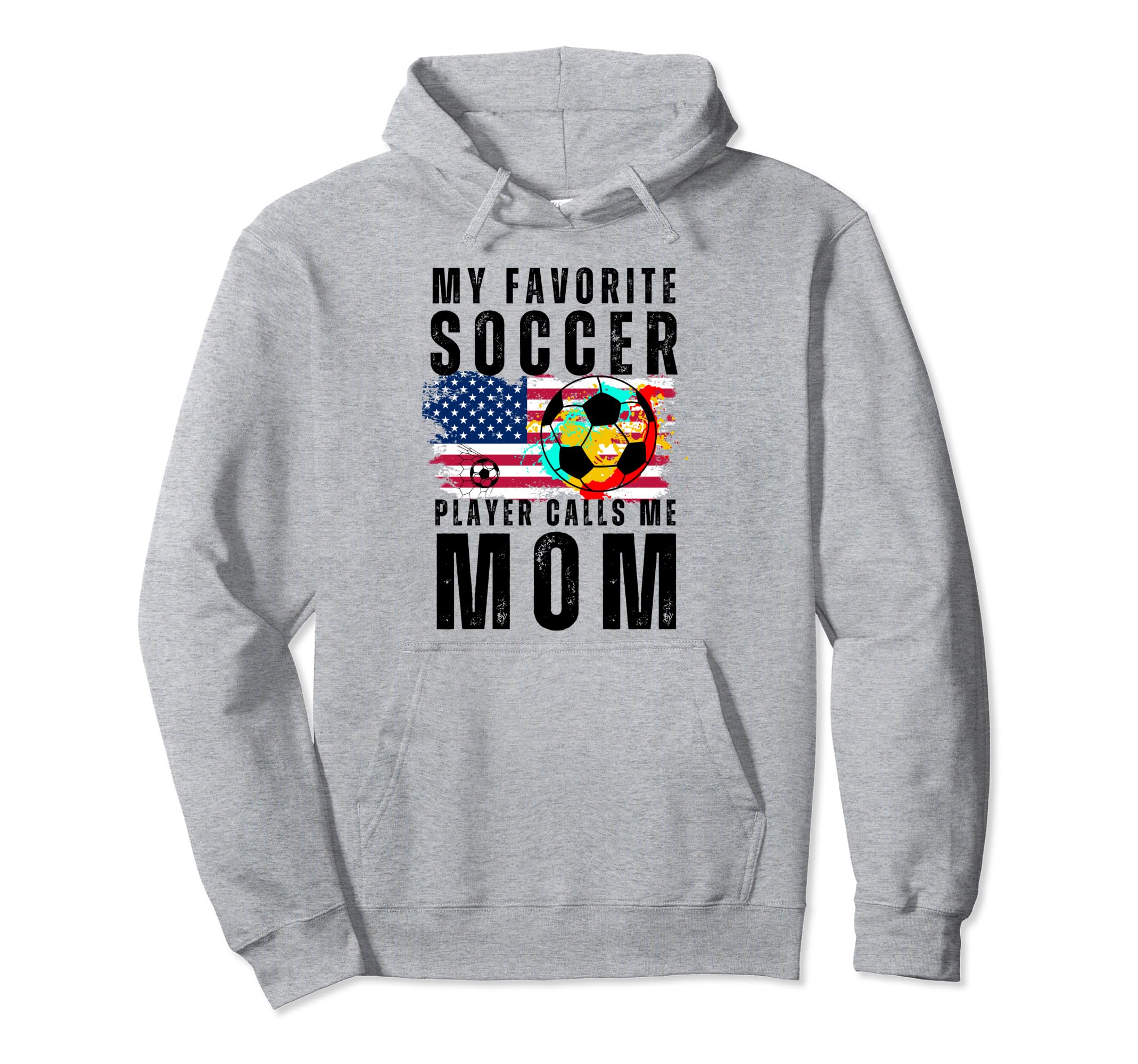 My Favorite Soccer Player Calls Me Mom Hoodie - Aesthetic Graphic Unisex - T-Shirt, Sweatshirt, Hoodie