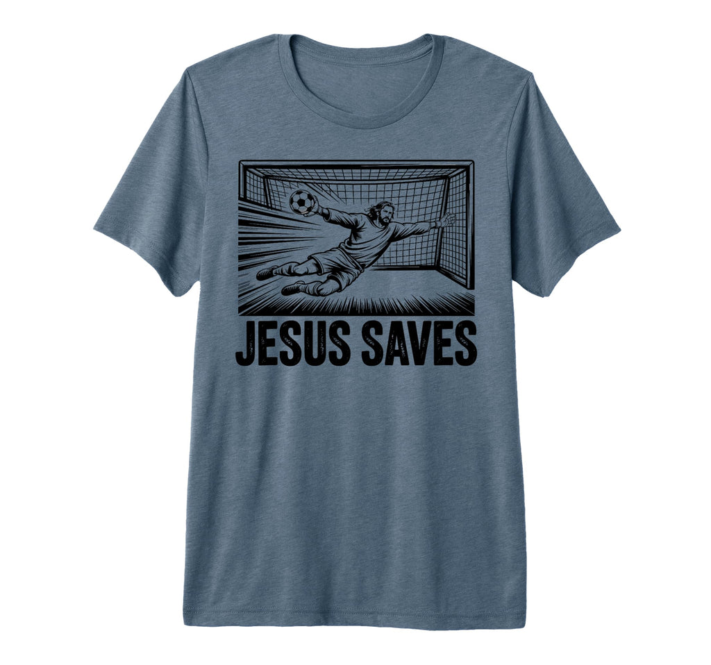 Soccer Goalie Goalkeeper Jesus Saves T-Shirt - Unique Graphic Unisex - T-Shirt, Sweatshirt, Hoodie