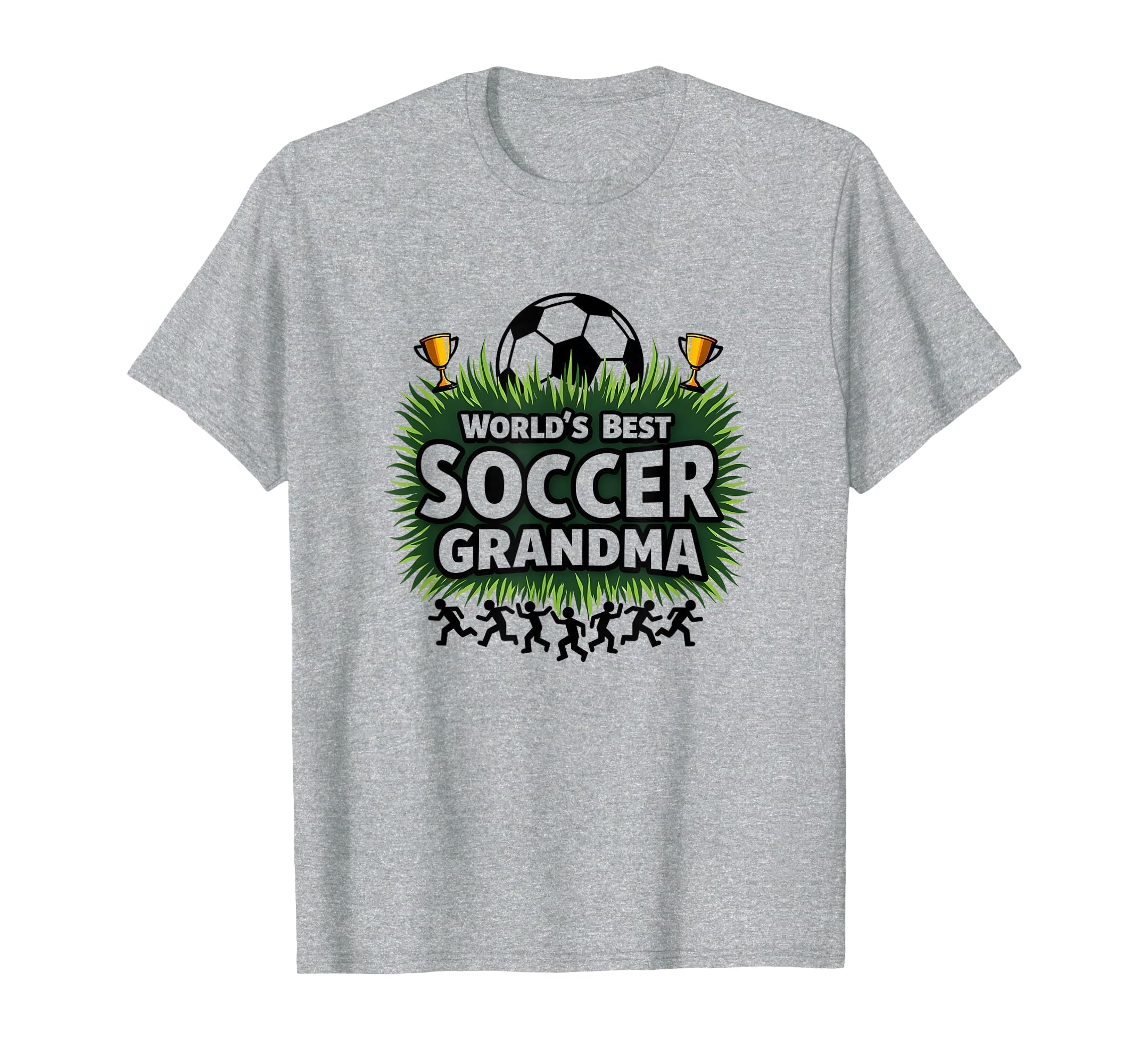 Worlds Best Soccer Grandma T-Shirt - Casual Everyday Wear Men Women - T-Shirt, Sweatshirt, Hoodie