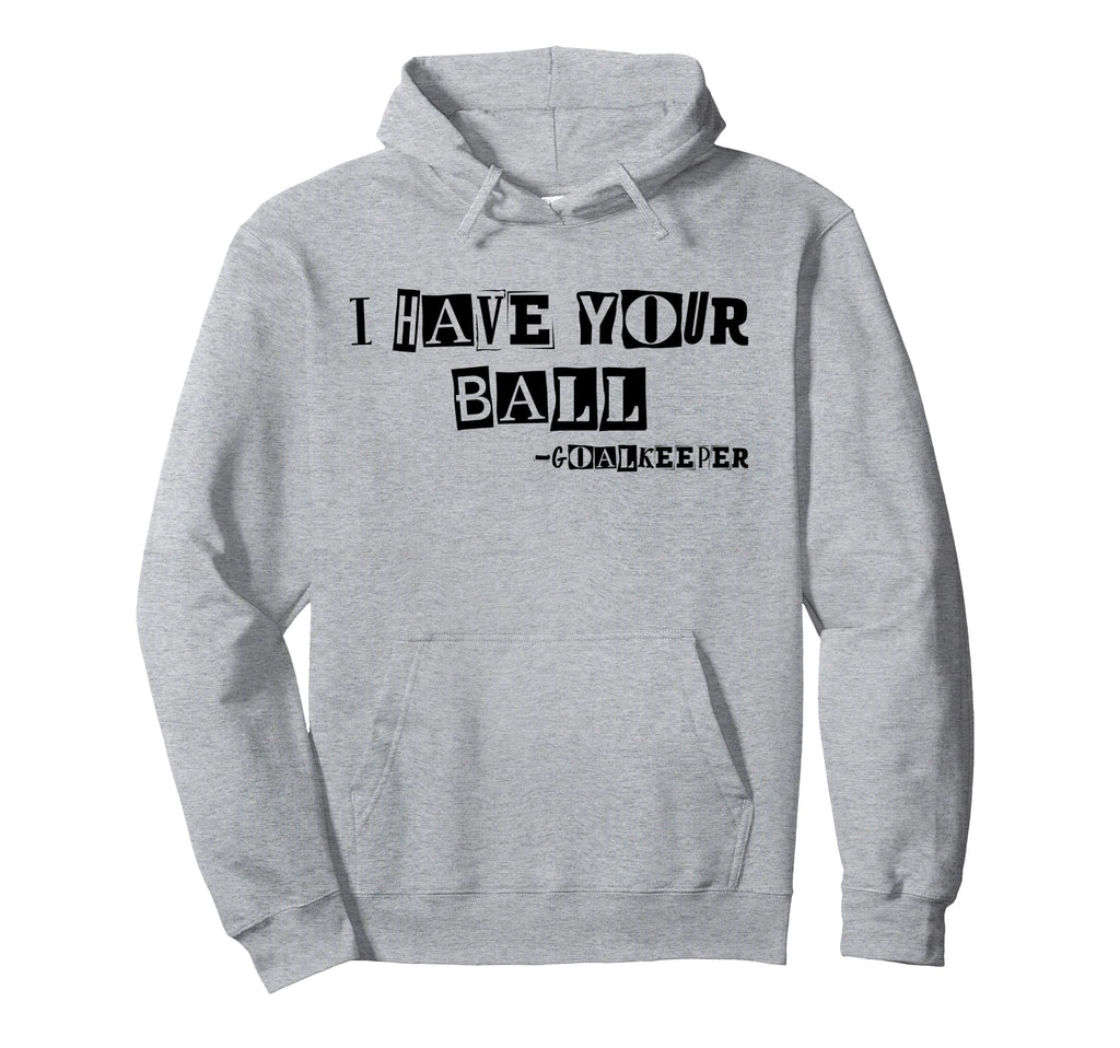 Soccer Ransom Note Goalkeeper Hoodie - Unique Graphic Unisex - T-Shirt, Sweatshirt, Hoodie