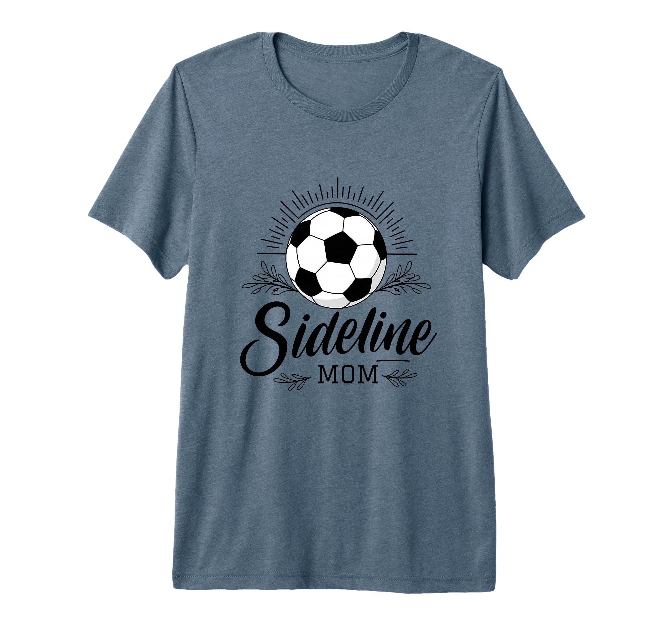 Sideline Mom Soccer Game Days Soccer T-Shirt - Custom Art Print Men Women - T-Shirt, Sweatshirt, Hoodie