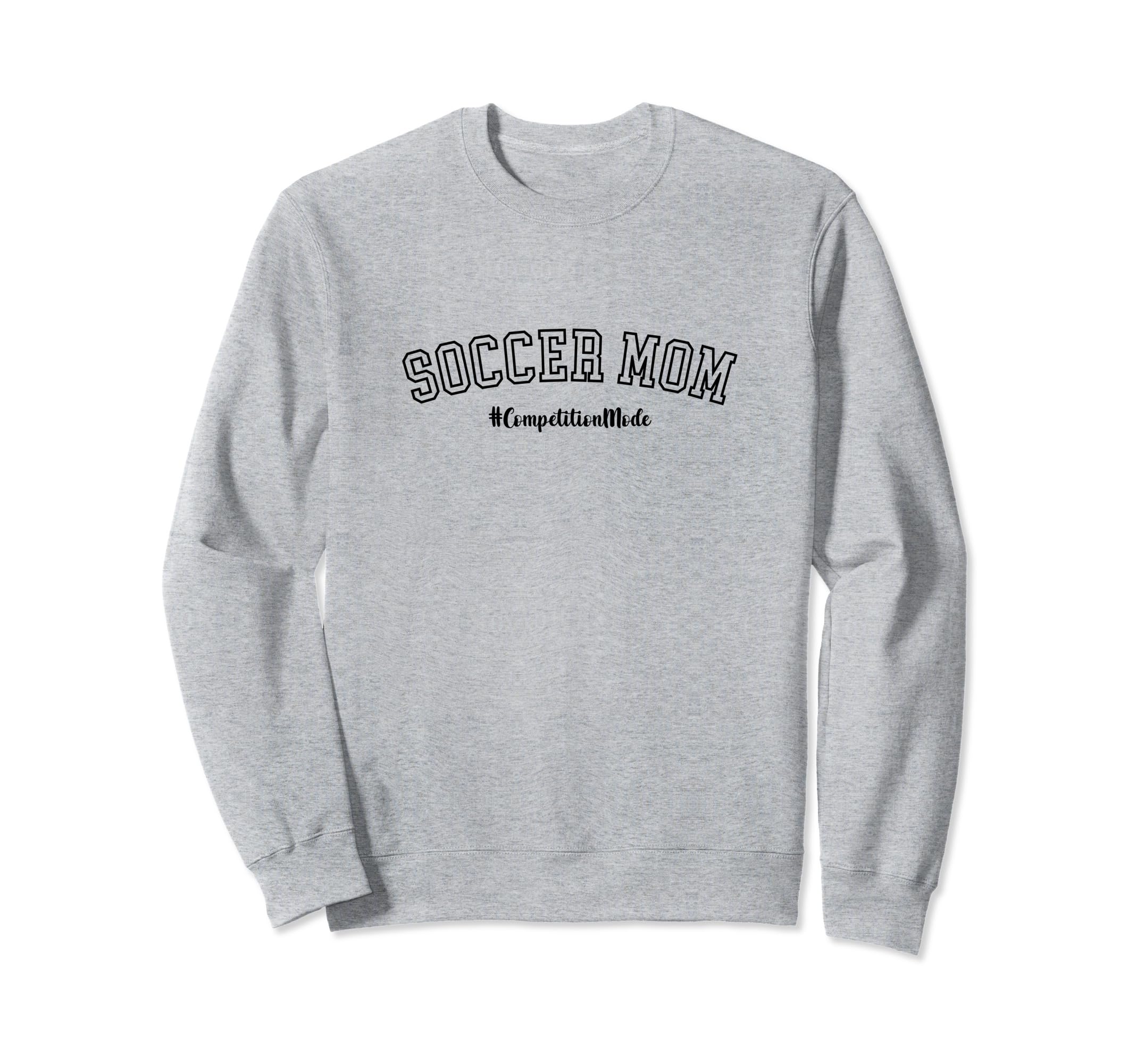 Soccer Mom Competition Mode Soccer Sweatshirt - Minimalist Print Men Women - T-Shirt, Sweatshirt, Hoodie