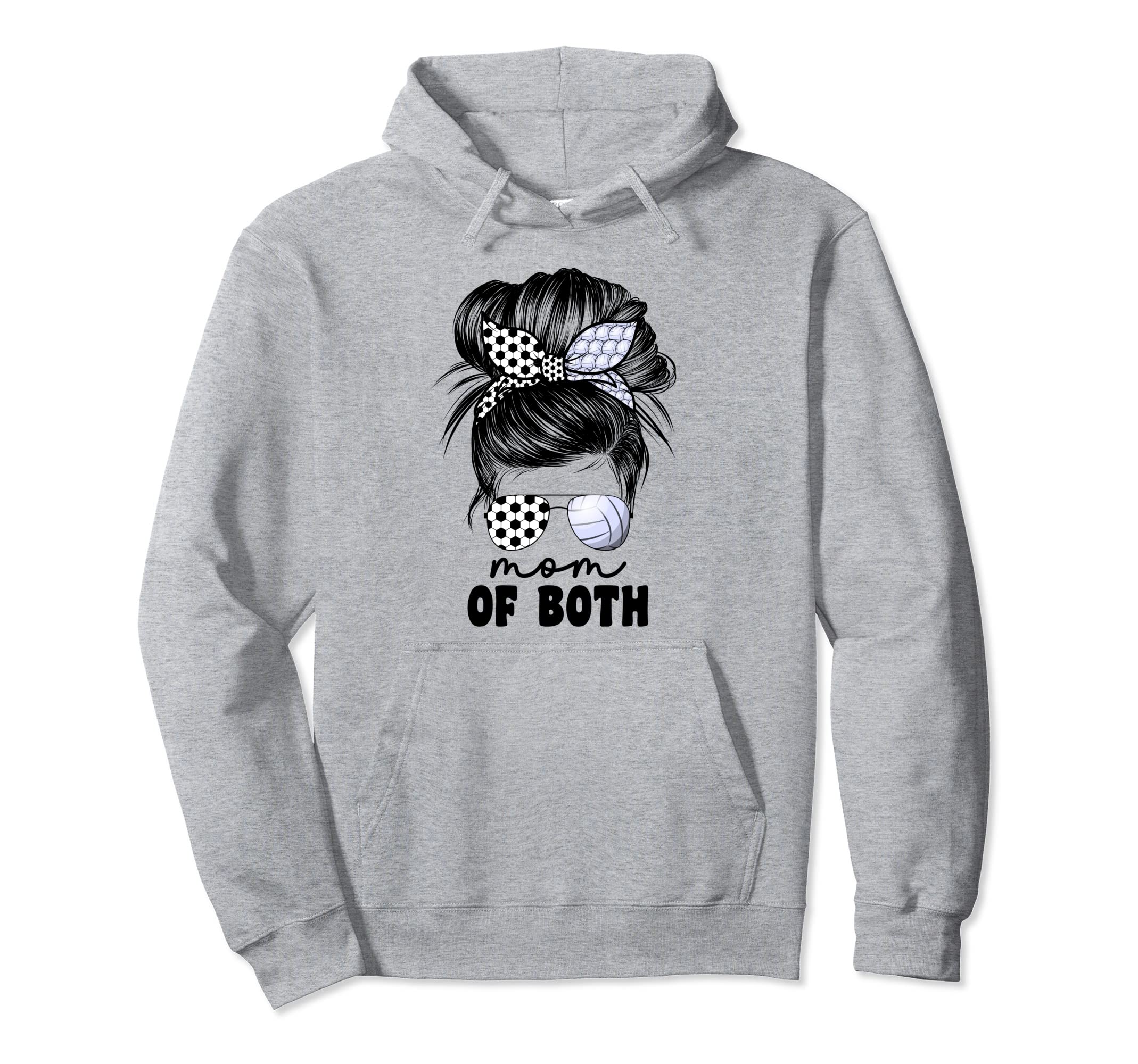 Mom Both Volleyball And Soccer Mom Hoodie - Streetwear Style for Adults - T-Shirt, Sweatshirt, Hoodie