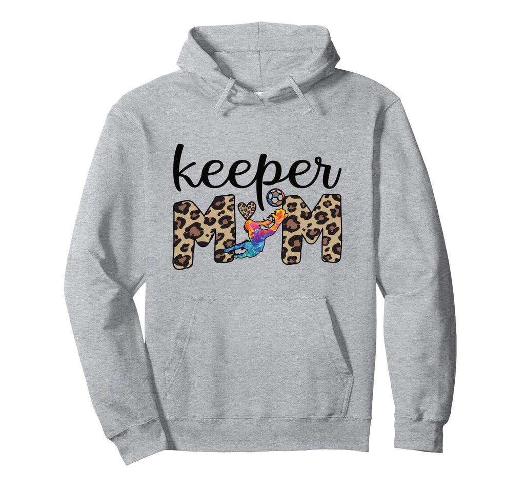 Proud Soccer Goalkeeper Mom Soccer Hoodie - Streetwear Style for Adults - T-Shirt, Sweatshirt, Hoodie