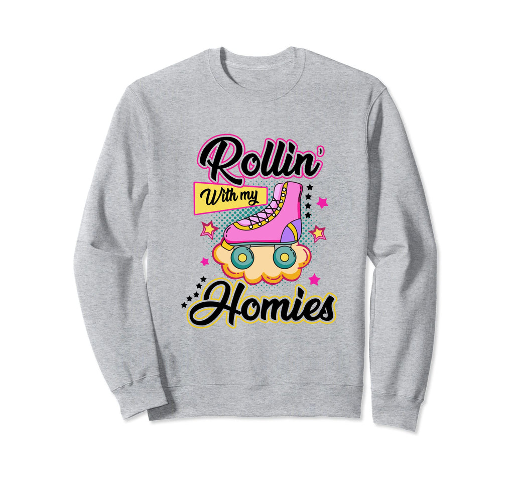 Rolling My Homies Roller Skate Sweatshirt - Custom Art Print Men Women - T-Shirt, Sweatshirt, Hoodie