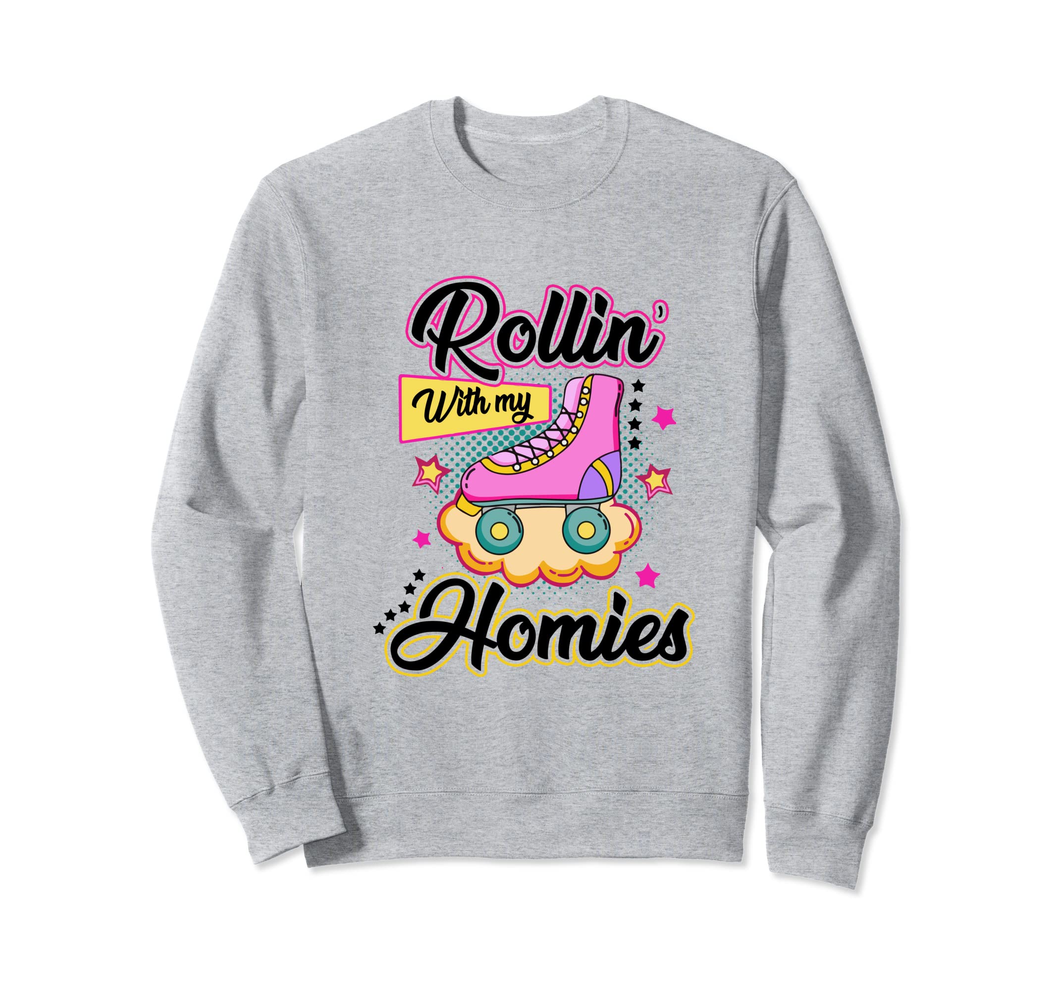 Rolling My Homies Roller Skate Sweatshirt - Custom Art Print Men Women - T-Shirt, Sweatshirt, Hoodie