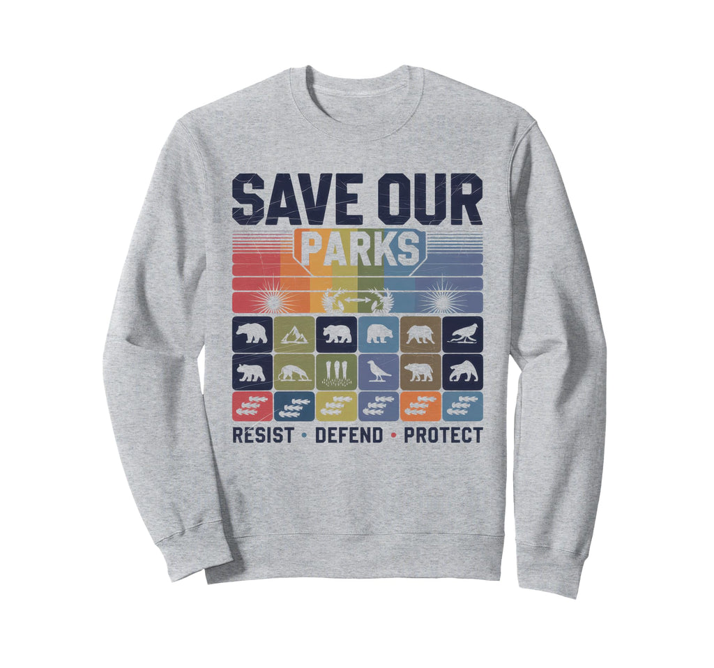 Save Our Parks Protect National Sweatshirt - Custom Art Print Men Women - T-Shirt, Sweatshirt, Hoodie