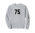 Number 75 80S 90S Soccer Team Jersey Sweatshirt - Trendy Graphic Unisex - T-Shirt, Sweatshirt, Hoodie