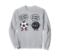 Soccer Hockey Funny He Loves Me More Sweatshirt - Aesthetic Graphic Unisex - T-Shirt, Sweatshirt, Hoodie