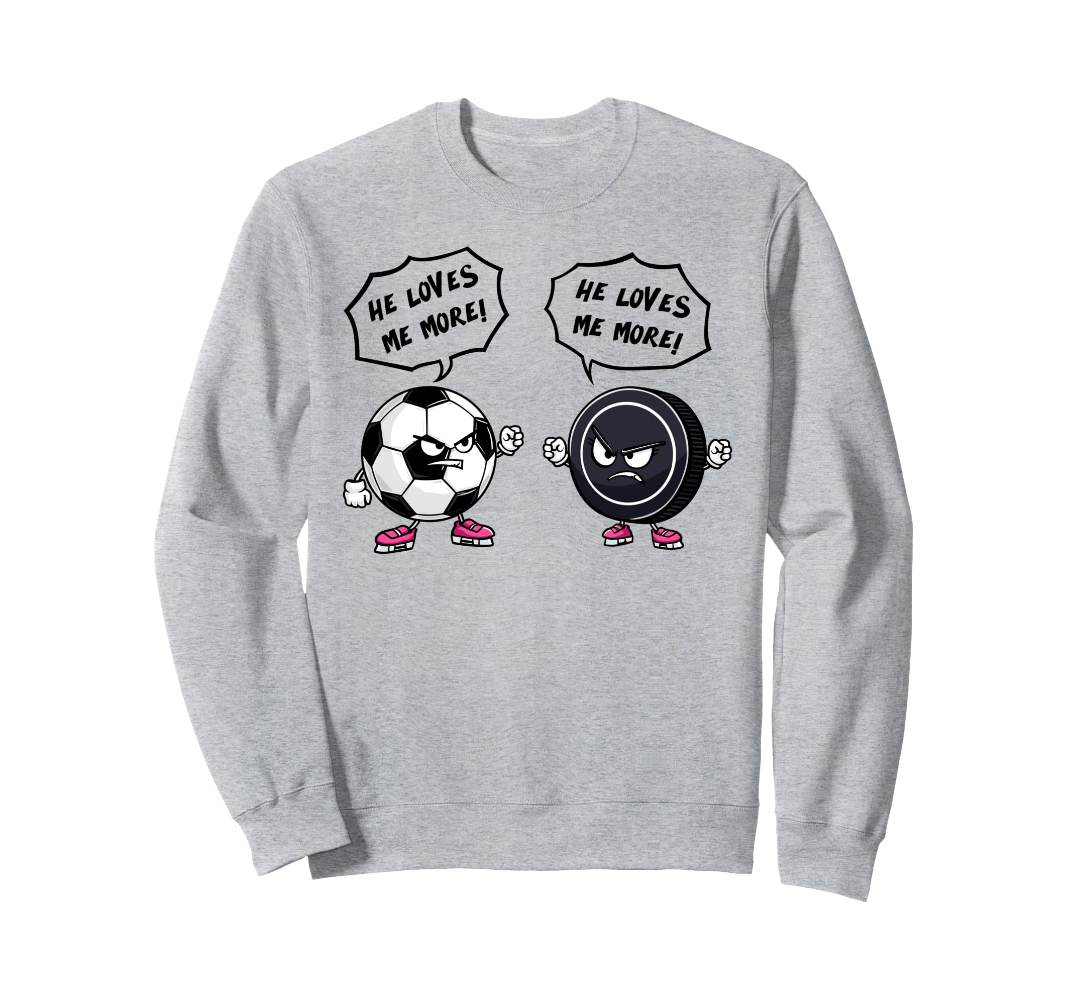 Soccer Hockey Funny He Loves Me More Sweatshirt - Aesthetic Graphic Unisex - T-Shirt, Sweatshirt, Hoodie