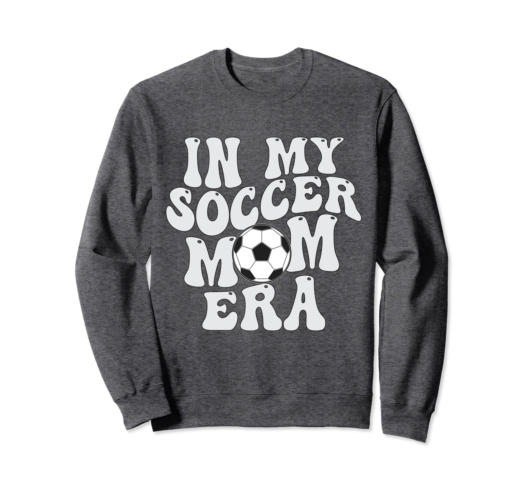 Groovy My Soccer Mom Era Sweatshirt - Casual Everyday Wear Unisex - T-Shirt, Sweatshirt, Hoodie