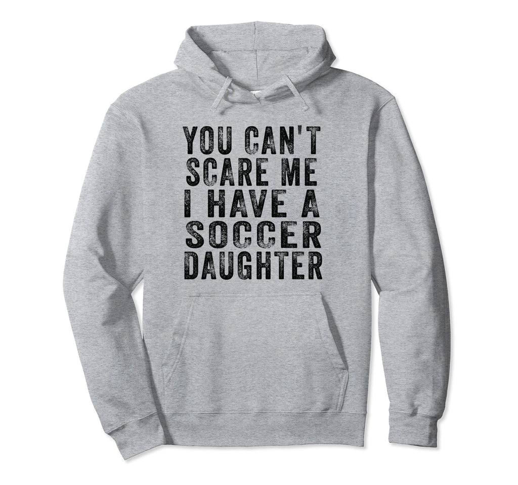 Soccer Mom And Dad You Cant Scare Me I Hoodie - Custom Art Print Men Women - T-Shirt, Sweatshirt, Hoodie