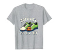 Born Soccer Feet Soccer T-Shirt - Minimalist Print for Adults - T-Shirt, Sweatshirt, Hoodie