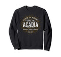 Acadia Acadia National Park Sweatshirt - Casual Everyday Wear Men Women - T-Shirt, Sweatshirt, Hoodie