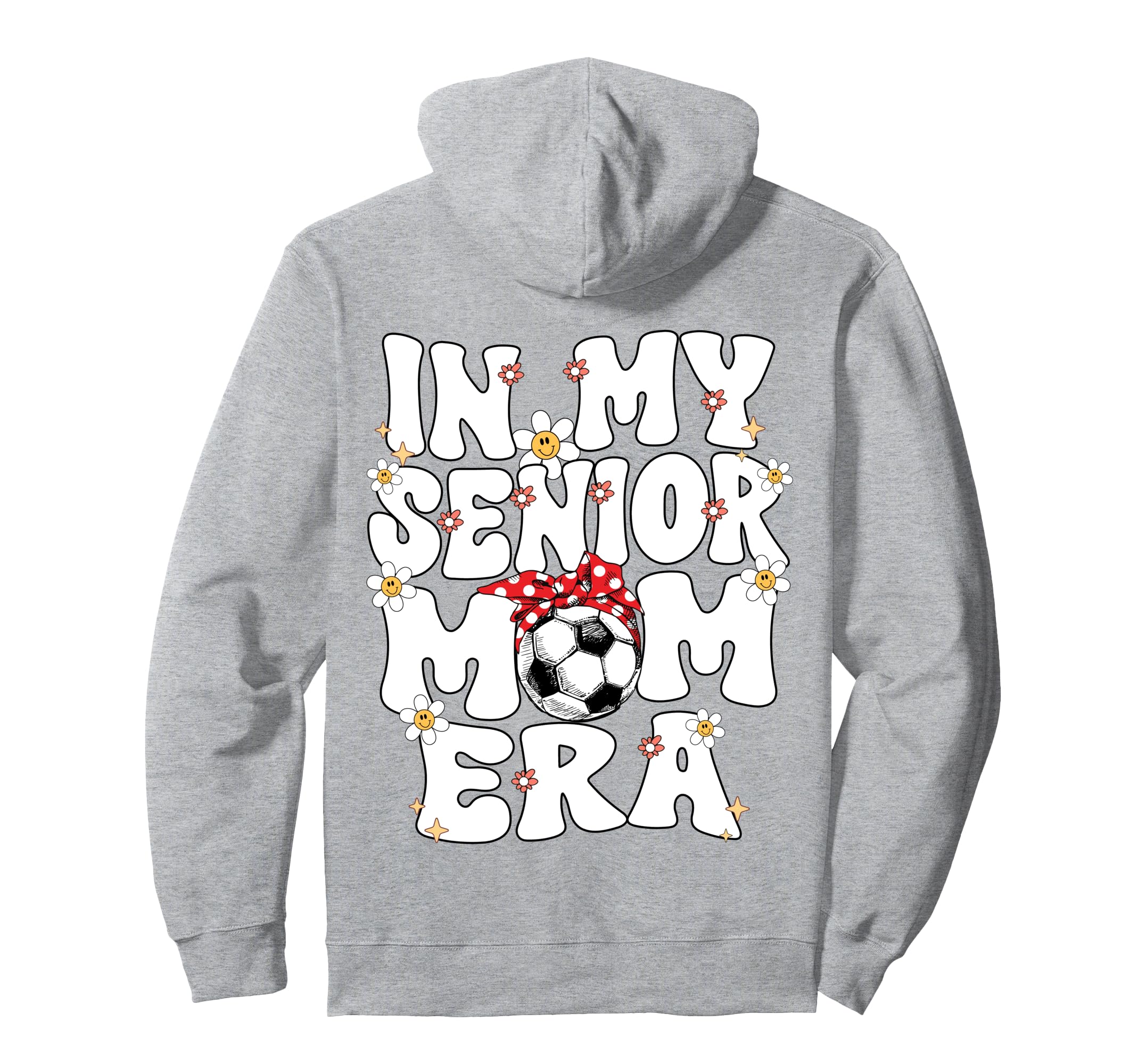 My Senior Soccer Mom Era Senior Mom Hoodie - Custom Art Print for Adults - T-Shirt, Sweatshirt, Hoodie