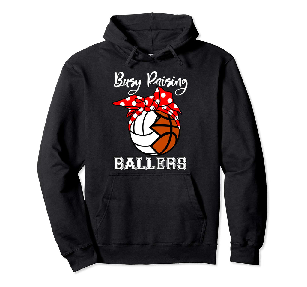 Busy Raising Ballers Funny Volleyball Hoodie - Unique Graphic Men Women - T-Shirt, Sweatshirt, Hoodie