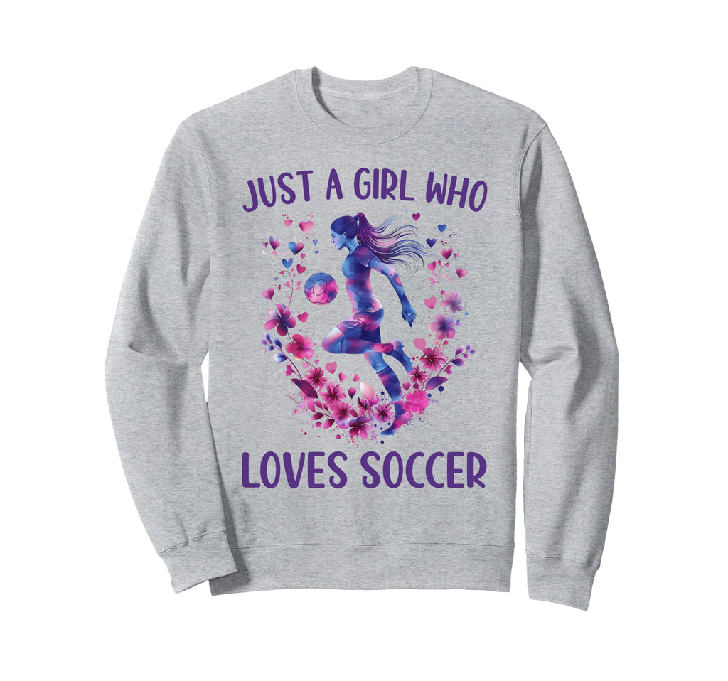 Just Who Loves Soccer Soccer Sweatshirt - Custom Art Print Men Women - T-Shirt, Sweatshirt, Hoodie