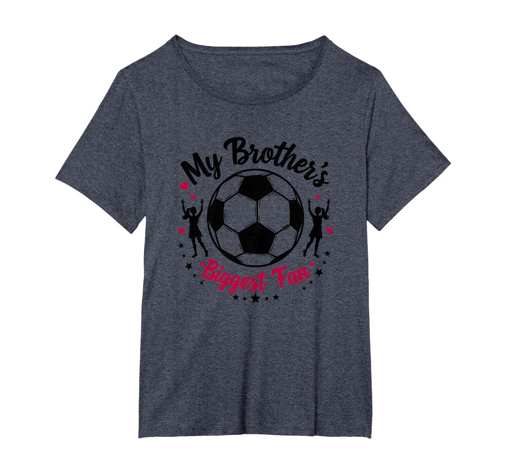 Soccer Sister My Brothers Biggest Fan T-Shirt - Novelty Apparel Men Women - T-Shirt, Sweatshirt, Hoodie